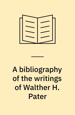 A bibliography of the writings of Walther H. Pater