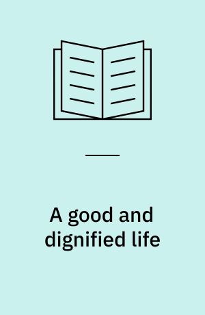 A good and dignified life : the political advice of Hannah Arendt and Rosa Luxemburg