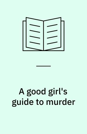 A good girl's guide to murder