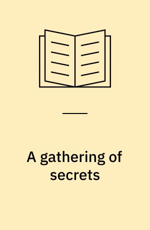 A gathering of secrets