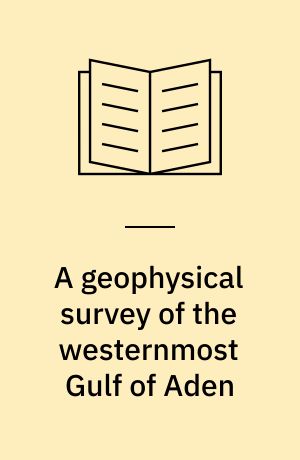 A geophysical survey of the westernmost Gulf of Aden