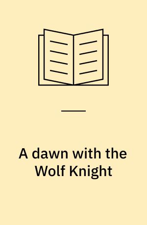 A dawn with the Wolf Knight