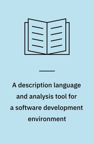 A description language and analysis tool for a software development environment