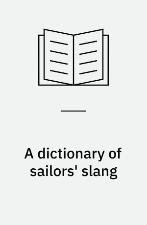 A dictionary of sailors' slang