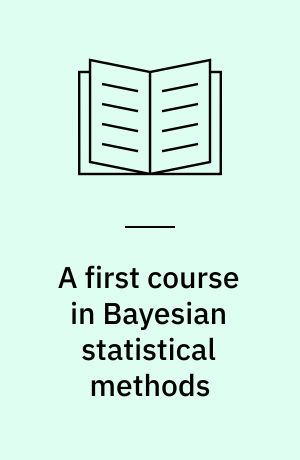 A first course in Bayesian statistical methods