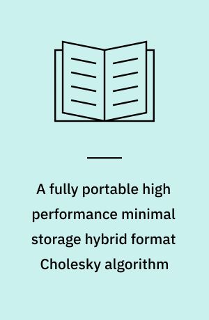 A fully portable high performance minimal storage hybrid format Cholesky algorithm