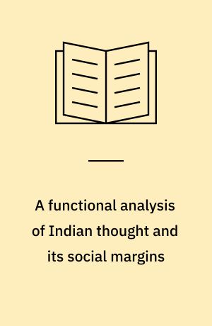 A functional analysis of Indian thought and its social margins