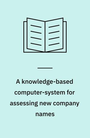 A knowledge-based computer-system for assessing new company names
