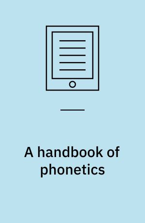 A handbook of phonetics : including a popular exposition of the principles of spelling reform