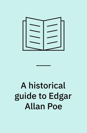 A historical guide to Edgar Allan Poe