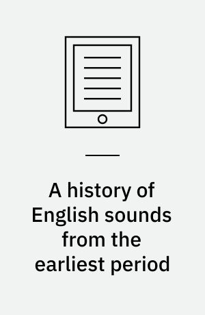 A history of English sounds from the earliest period : with full word-lists