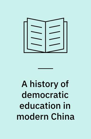A history of democratic education in modern China