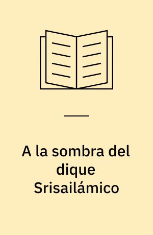 A la sombra del dique Srisailámico