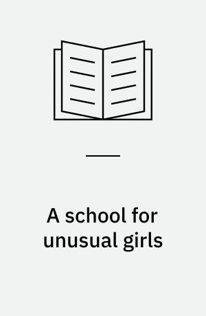 A school for unusual girls