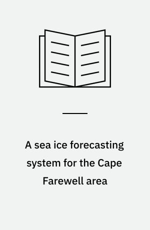 A sea ice forecasting system for the Cape Farewell area