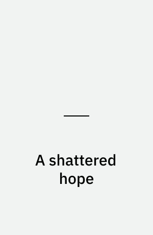 A shattered hope