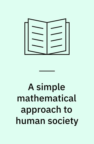 A simple mathematical approach to human society