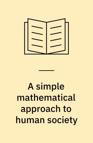 A simple mathematical approach to human society