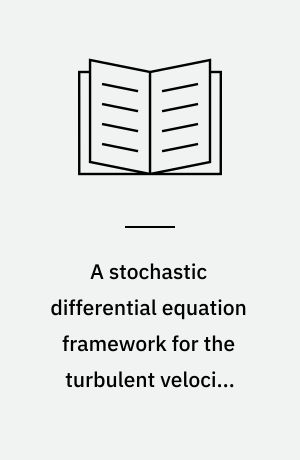 A stochastic differential equation framework for the turbulent velocity field