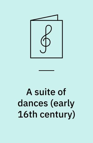A suite of dances (early 16th century) : for brass quintet