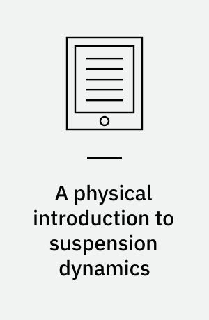 A physical introduction to suspension dynamics