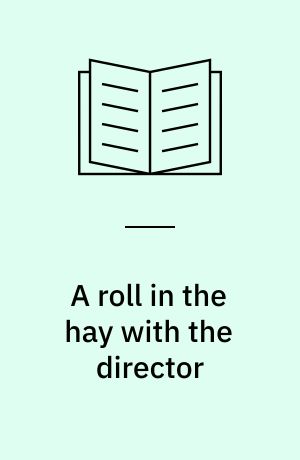 A roll in the hay with the director : the manager in the genderhistorical perspective