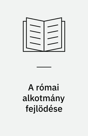 A római alkotmány fejlödése