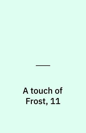 A touch of Frost, 11
