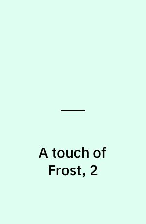 A touch of Frost, 2