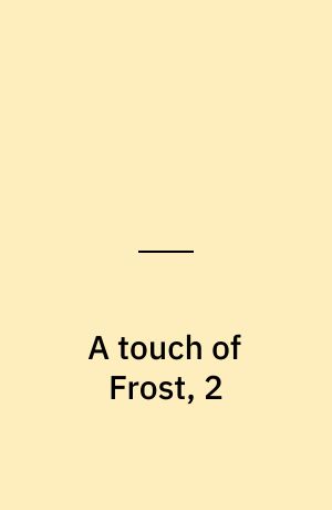 A touch of Frost, 2