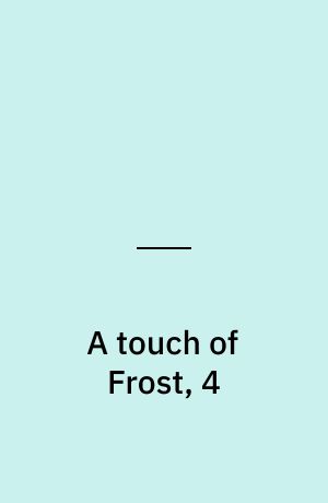 A touch of Frost, 4