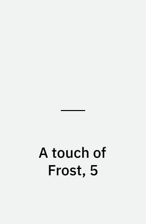 A touch of Frost, 5