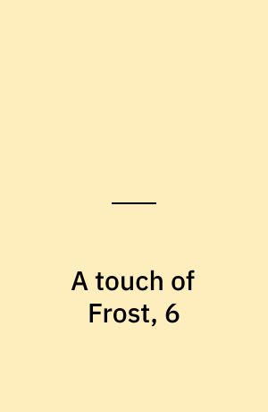 A touch of Frost, 6