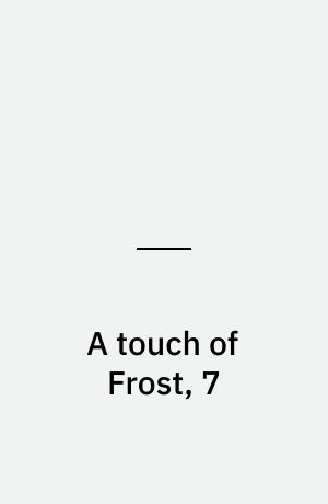 A touch of Frost, 7