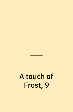 A touch of Frost, 9