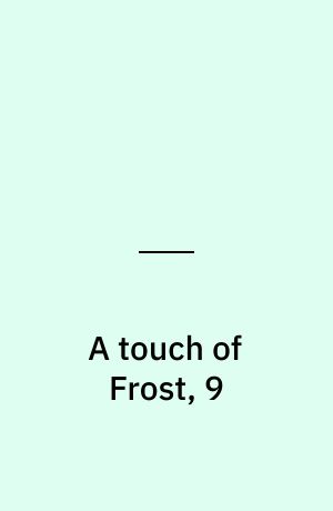 A touch of Frost, 9