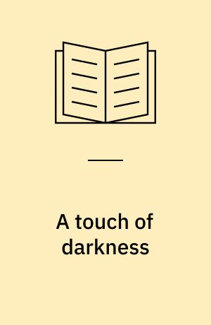 A touch of darkness