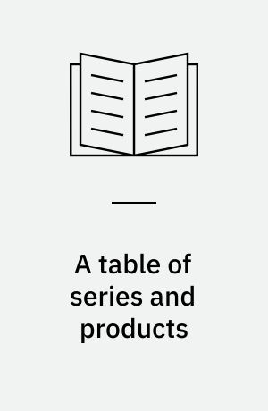 A table of series and products