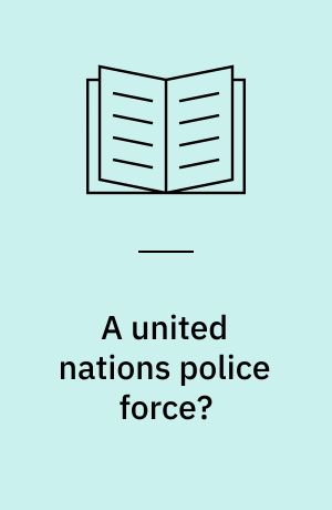 A united nations police force?