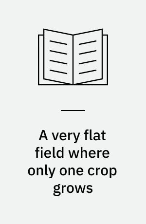 A very flat field where only one crop grows