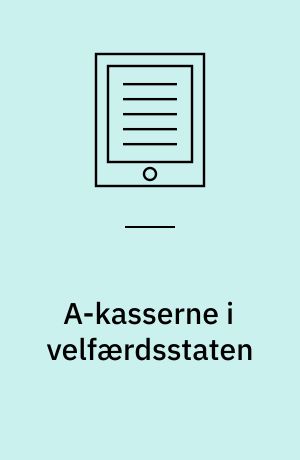 A-kasserne i velfærdsstaten