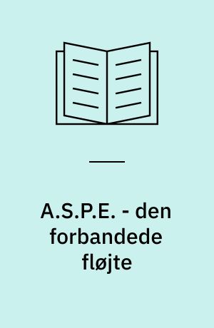 A.S.P.E. - den forbandede fløjte