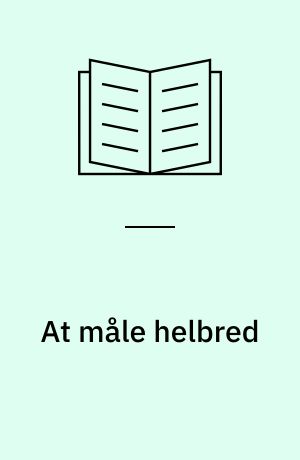 At måle helbred : en litteraturstudie