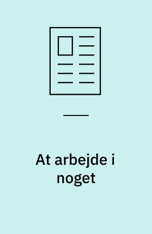 At arbejde i noget