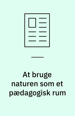 At bruge naturen som et pædagogisk rum