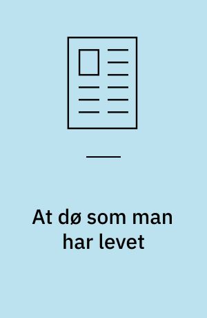 At dø som man har levet : samarbejde med døende og pårørende i palliativ praksis på et hospice
