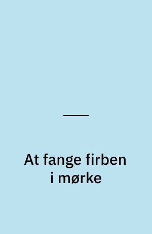 At fange firben i mørke