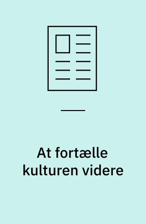 At fortælle kulturen videre