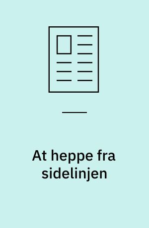 At heppe fra sidelinjen