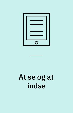 At se og at indse : om forskellige former for evidens